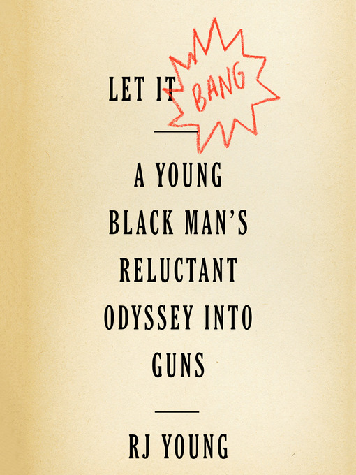 Title details for Let It Bang by RJ Young - Available